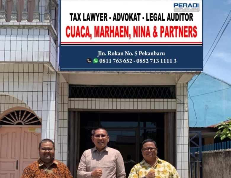 Tax Lawyer Cuaca, Marhaen, Nina & Partners Siap Dampingi Wajib Pajak di Riau