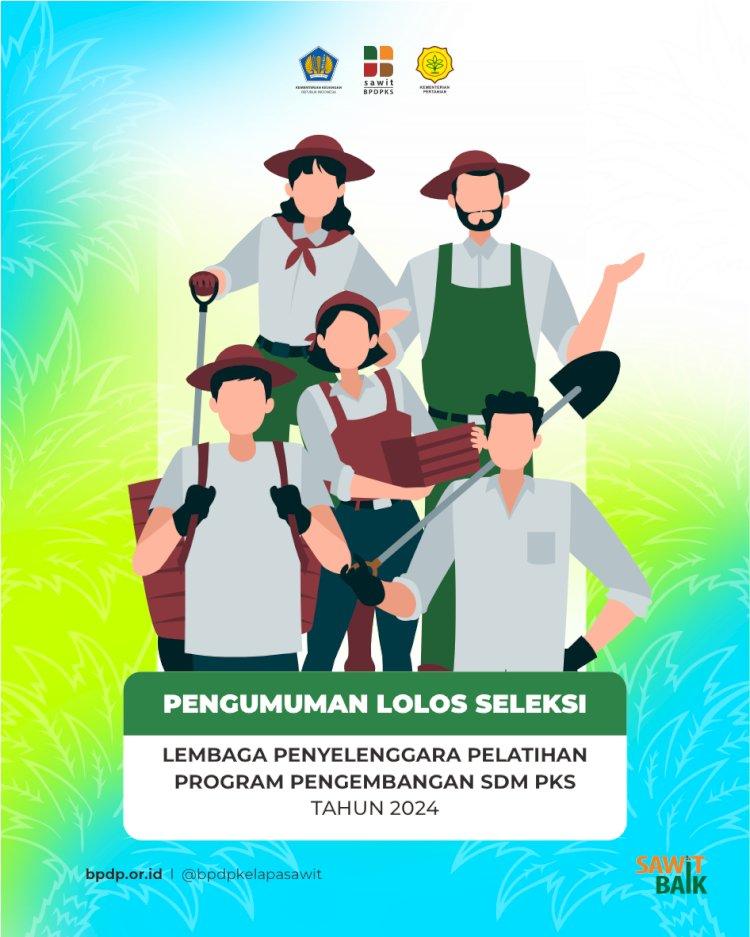 Sudah Diputuskan, ini 15 Lembaga Penyelenggara Pelatihan Pengembangan SDM Sawit 2024