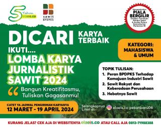 Panitia Anugerah Jurnalistik Sawit Mulai Terima Karya Tulis, Hadiah Puluhan Juta Disiapkan
