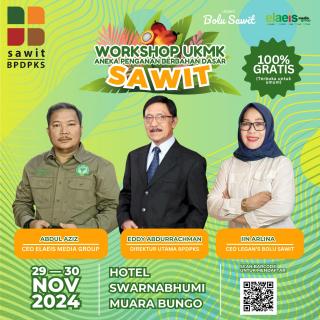 EMG dan BPDPKS Gelar Workshop UKMK Olahan Sawit, Warga Muara Bungo Ayo Ramaikan!