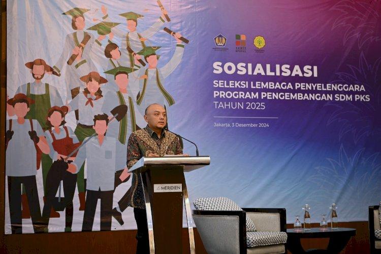BPDPKS Buka Seleksi Lembaga Penyelenggara Program Pengembangan SDM Sawit Tahun 2025