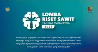 Pengumuman Call For Proposal Lomba Riset Sawit Tingkat Mahasiswa 2025