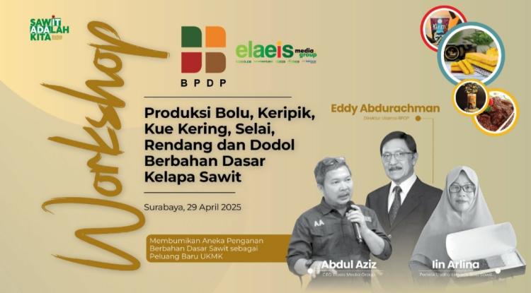 EMG dan BPDP Gebrak Surabaya! Workshop Olahan Sawit Bakal Hadir Bagi UKMK