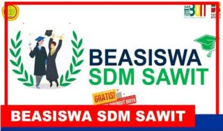 Mau Daftar Beasiswa Sawit 2025? Simak Persyaratannya