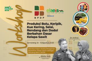 BPDP Gandeng Elaeis Media Group Buka Peluang UKMK Olahan Sawit di Semarang