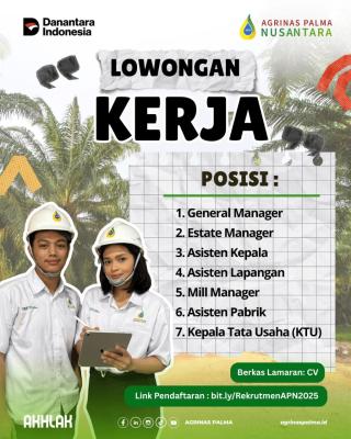 Agrinas Palma Cari Anak Muda Tangguh Kerja di Kebun Sawit, Cek Disini!