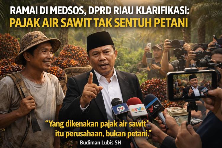 Ramai di Medsos soal Pajak Air Sawit, DPRD Riau: Itu Tak Menyasar ke Petani