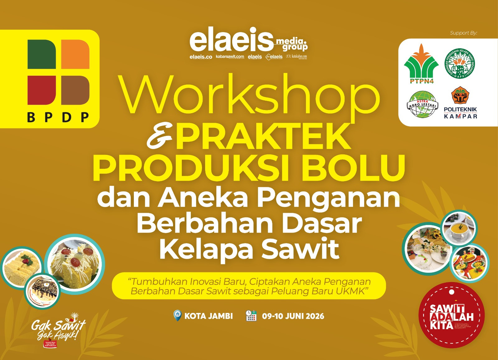 Elaeis Media Group Bakal Gelar Workshop Kuliner Sawit di Jambi, Inovasi Bolu Sawit Iin Arlina Siap Menginspirasi UMKM - Elaeis Media Group bersama BPDP akan menggelar Workshop Kuliner Sawit di Jambi pada 19–20 Juni 2026. Inovator asal Muaro Bungo, Iin Arlina, akan membagikan praktik pengolahan bolu sawit dan aneka pang
